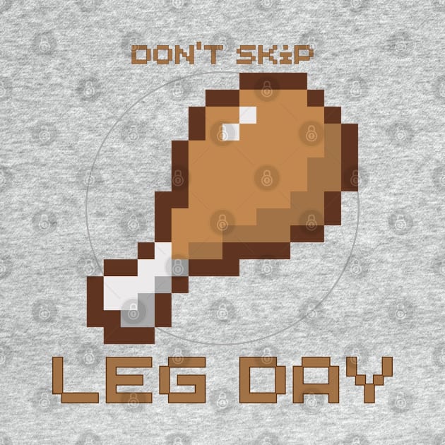 Don't Skip Leg Day by Sloat